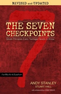 The Seven Checkpoints: Seven Principles Every Teen Needs to Know